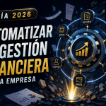 Cómo automatizar la gestión financiera de una empresa paso a paso