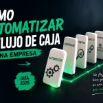 Guía 2026 sobre cómo automatizar el flujo de caja de una empresa: conectar, controlar, organizar y decidir para crecer