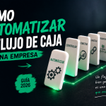Guía 2026 para automatizar el flujo de caja de una empresa: pasos de controlar, conectar, organizar, decidir y crecer